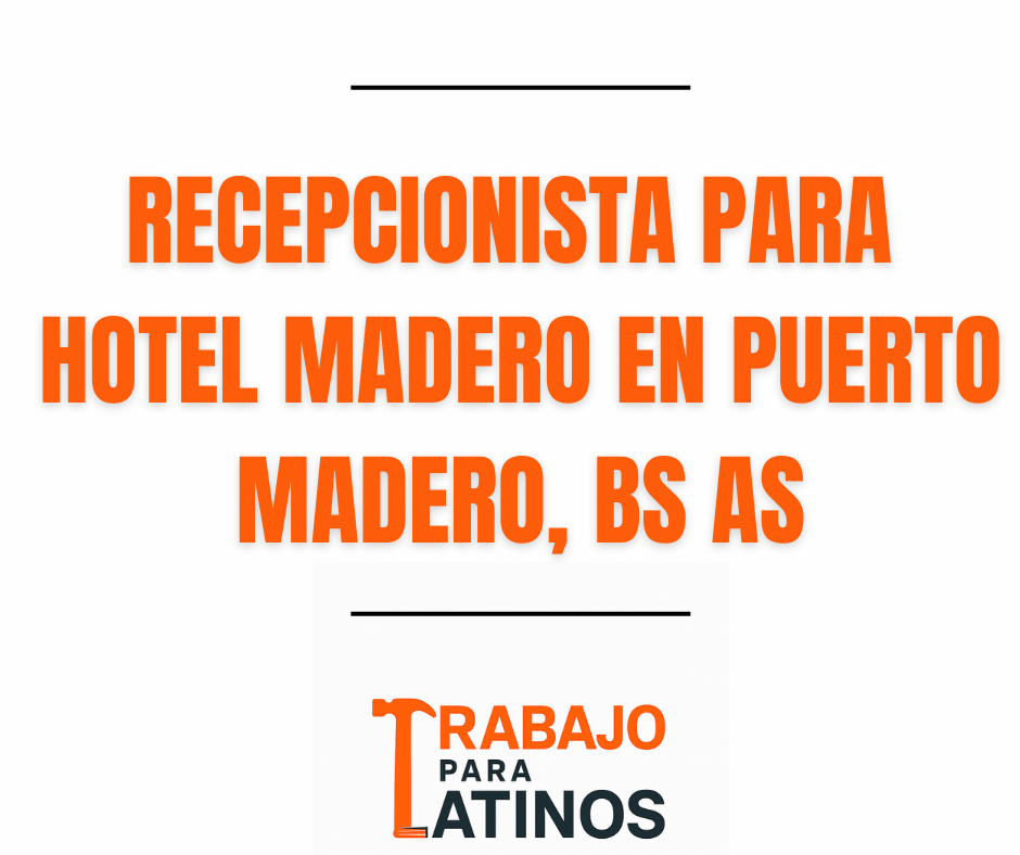 Recepcionista en Puerto Madero