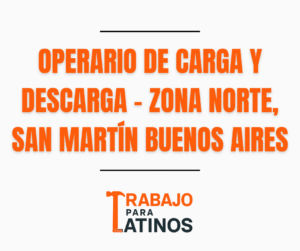 Operario de Carga y Descarga – Zona Norte, San Martín, Buenos Aires-GBA
